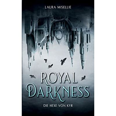 Laura Misellie Royal Darkness: Die Hexe Von Kyr - Publicité Laura Misellie Royal Darkness: Die Hexe Von Kyr - Publicité