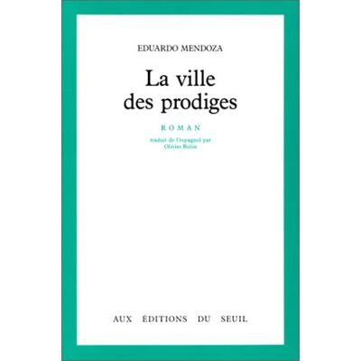 Eduardo Mendoza La Ville Des Prodiges - Publicité Eduardo Mendoza La Ville Des Prodiges - Publicité