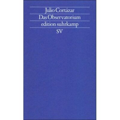 Julio Cortázar Das Observatorium (Edition Suhrkamp) - Publicité Julio Cortázar Das Observatorium (Edition Suhrkamp) - Publicité
