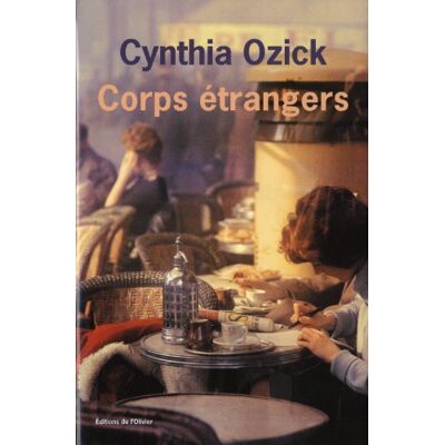 Cynthia Ozick Corps Étrangers - Publicité Cynthia Ozick Corps Étrangers - Publicité