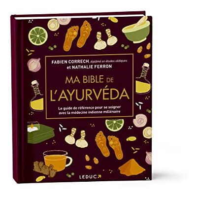 Fabien Correch Ma Bible De L'Ayurvéda : Le Guide De Référence Pour Se Soigner Avec La Médecine Indienne Millénaire - Publicité Fabien Correch Ma Bible De L'Ayurvéda : Le Guide De Référence Pour Se Soigner Avec La Médecine Indienne Millénaire - Publicité