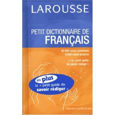 Larousse Petit Dictionnaire De Français : 40.000 Noms Communs, 6.000 Noms Propres - Publicité Larousse Petit Dictionnaire De Français : 40.000 Noms Communs, 6.000 Noms Propres - Publicité