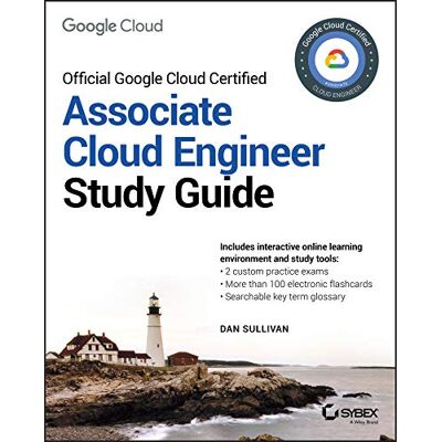 Dan Sullivan Official Google Cloud Certified Associate Cloud Engineer Study Guide - Publicité Dan Sullivan Official Google Cloud Certified Associate Cloud Engineer Study Guide - Publicité