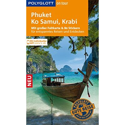 Wolfgang Rössig Polyglott On Tour Reiseführer Phuket, Ko Samui, Krabi: Mit Großer Faltkarte, 80 Stickern Und Individueller App - Publicité Wolfgang Rössig Polyglott On Tour Reiseführer Phuket, Ko Samui, Krabi: Mit Großer Faltkarte, 80 Stickern Und Individueller App - Publicité