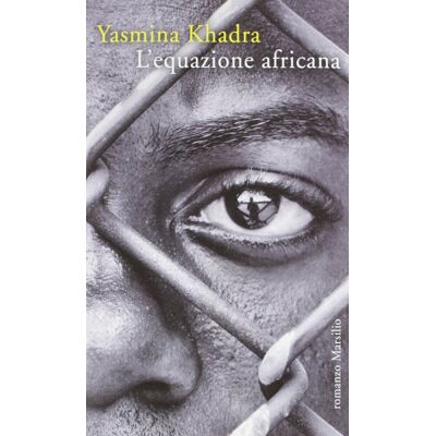 Yasmina Khadra L'Equazione Africana (Romanzi E Racconti) - Publicité Yasmina Khadra L'Equazione Africana (Romanzi E Racconti) - Publicité