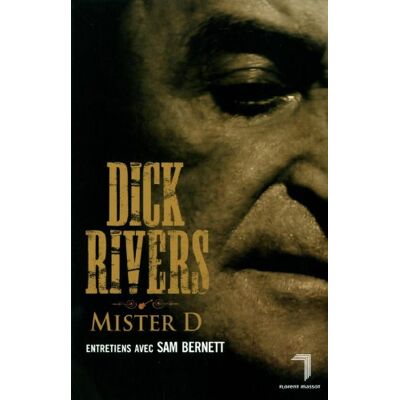 Dick Rivers Mister D : Entretiens Avec Sam Bernett - Publicité Dick Rivers Mister D : Entretiens Avec Sam Bernett - Publicité