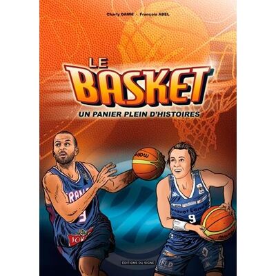Collectif Le Basket : Un Panier Plein D'Histoires - Publicité Collectif Le Basket : Un Panier Plein D'Histoires - Publicité