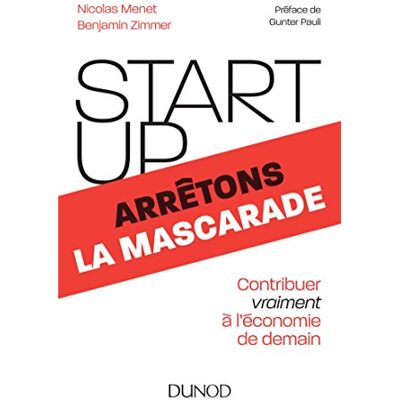 Start-Up, Arrêtons La Mascarade : Contribuer Vraiment À L'Économie De Demain - Publicité Start-Up, Arrêtons La Mascarade : Contribuer Vraiment À L'Économie De Demain - Publicité