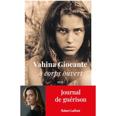 Vahina Giocante A Corps Ouvert : Récit - Publicité Vahina Giocante A Corps Ouvert : Récit - Publicité