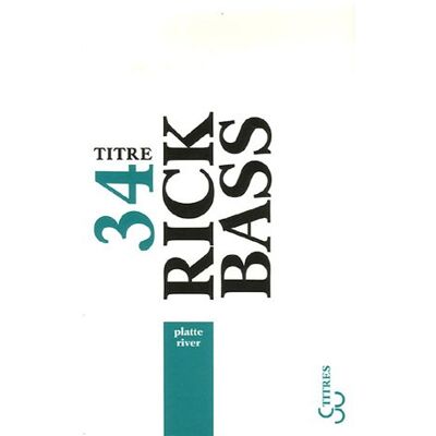 Rick Bass Platte River - Publicité Rick Bass Platte River - Publicité