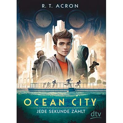 Acron, R. T. Ocean City 1 – Jede Sekunde Zählt (Die Ocean City-Reihe) - Publicité Acron, R. T. Ocean City 1 – Jede Sekunde Zählt (Die Ocean City-Reihe) - Publicité