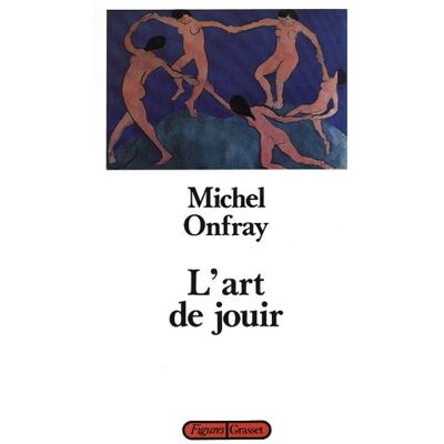 Michel Onfray L'Art De Jouir : Pour Un Matérialisme Hédoniste - Publicité Michel Onfray L'Art De Jouir : Pour Un Matérialisme Hédoniste - Publicité