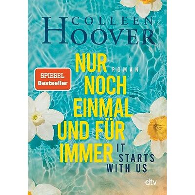 Colleen Hoover It Starts With Us – Nur Noch Einmal Und Für Immer: Roman Der Bestseller Der Queen Of Love Jetzt Im Taschenbuch (Lily, Ryle Und Atlas-Reihe, Band 2) - Publicité Colleen Hoover It Starts With Us – Nur Noch Einmal Und Für Immer: Roman Der Bestseller Der Queen Of Love Jetzt Im Taschenbuch (Lily, Ryle Und Atlas-Reihe, Band 2) - Publicité
