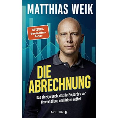 Matthias Weik Die Abrechnung: Das Einzige Buch, Das Ihr Erspartes Vor Umverteilung Und Krisen Rettet - Der Finanz-Realist Und Fünffache Bestseller-Autor - Publicité Matthias Weik Die Abrechnung: Das Einzige Buch, Das Ihr Erspartes Vor Umverteilung Und Krisen Rettet - Der Finanz-Realist Und Fünffache Bestseller-Autor - Publicité