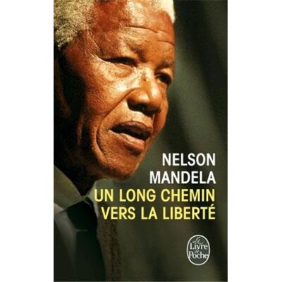 Nelson Mandela Un Long Chemin Vers La Liberté : L'Autobiograhie - Publicité Nelson Mandela Un Long Chemin Vers La Liberté : L'Autobiograhie - Publicité