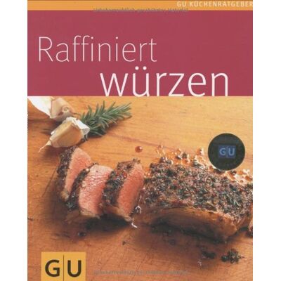Bettina Matthaei Raffiniert Würzen (Gu Küchenratgeber Relaunch 2006) - Publicité Bettina Matthaei Raffiniert Würzen (Gu Küchenratgeber Relaunch 2006) - Publicité