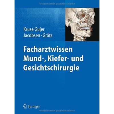 Astrid Kruse Gujer Facharztwissen Mund-, Kiefer- Und Gesichtschirurgie - Publicité Astrid Kruse Gujer Facharztwissen Mund-, Kiefer- Und Gesichtschirurgie - Publicité