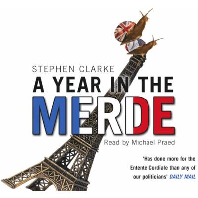 Stephen Clarke A Year In The Merde - 4cd - Publicité Stephen Clarke A Year In The Merde - 4cd - Publicité
