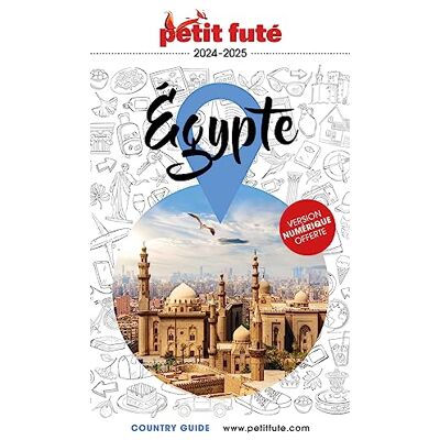 Petit Futé Egypte : 2024-2025 - Publicité Petit Futé Egypte : 2024-2025 - Publicité