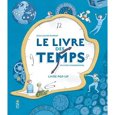 Guillaume Duprat Le Livre Des Temps : Livre Pop-Up - Publicité Guillaume Duprat Le Livre Des Temps : Livre Pop-Up - Publicité