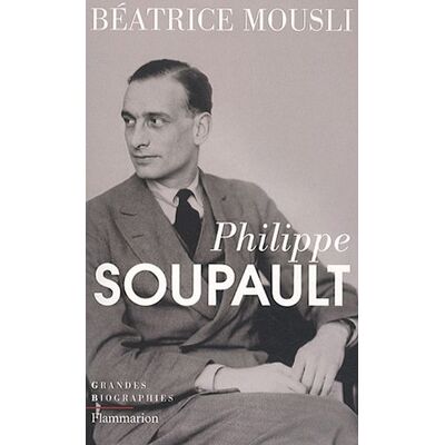 Béatrice Mousli Philippe Soupault - Publicité Béatrice Mousli Philippe Soupault - Publicité