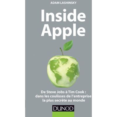 Adam Lashinsky Inside Apple : De Steve Jobs À Tim Cook : Dans Les Coulisses De L'Entreprise La Plus Secrète Au Monde - Publicité Adam Lashinsky Inside Apple : De Steve Jobs À Tim Cook : Dans Les Coulisses De L'Entreprise La Plus Secrète Au Monde - Publicité