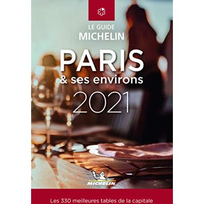 Paris & Ses Environs, Le Guide Michelin 2021 : Les 330 Meilleures Tables De La Capitale - Publicité Paris & Ses Environs, Le Guide Michelin 2021 : Les 330 Meilleures Tables De La Capitale - Publicité