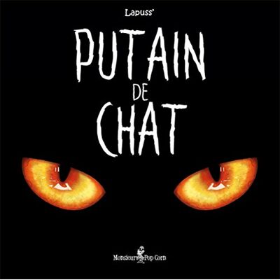 Lapuss' Putain De Chat - Publicité Lapuss' Putain De Chat - Publicité