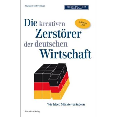 Nikolaus Förster Die Kreativen Zerstörer Der Deutschen Wirtschaft, Mit Dvd: Wie Ideen Märkte Verändern - Publicité Nikolaus Förster Die Kreativen Zerstörer Der Deutschen Wirtschaft, Mit Dvd: Wie Ideen Märkte Verändern - Publicité