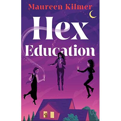Maureen Kilmer Hex Education: The Perfect Spell Of A Book For Fans Of Bewitched And Practical Magic - Publicité Maureen Kilmer Hex Education: The Perfect Spell Of A Book For Fans Of Bewitched And Practical Magic - Publicité