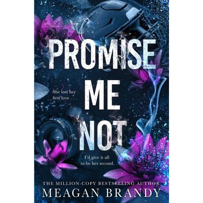 Meagan Brandy Promise Me Not: The Brand-New Angsty Slow-Burn Romance Following Tiktok Sensation Say You Swear! (Boys Of Avix) - Publicité Meagan Brandy Promise Me Not: The Brand-New Angsty Slow-Burn Romance Following Tiktok Sensation Say You Swear! (Boys Of Avix) - Publicité