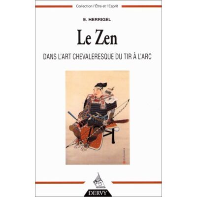 Eugen Herrigel Le Zen Dans L'Art Chevaleresque Du Tir À L'Arc - Publicité Eugen Herrigel Le Zen Dans L'Art Chevaleresque Du Tir À L'Arc - Publicité