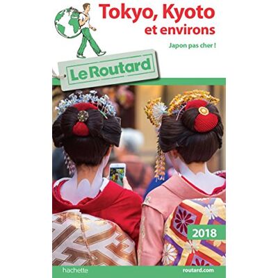 Tokyo, Kyoto Et Environs : Japon Pas Cher ! : 2018 - Publicité Tokyo, Kyoto Et Environs : Japon Pas Cher ! : 2018 - Publicité