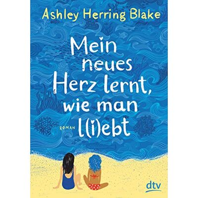 Blake, Ashley Herring Mein Neues Herz Lernt, Wie Man L(I)Ebt - Publicité Blake, Ashley Herring Mein Neues Herz Lernt, Wie Man L(I)Ebt - Publicité