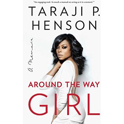 Taraji P. Henson Around The Way Girl: A Memoir - Publicité Taraji P. Henson Around The Way Girl: A Memoir - Publicité