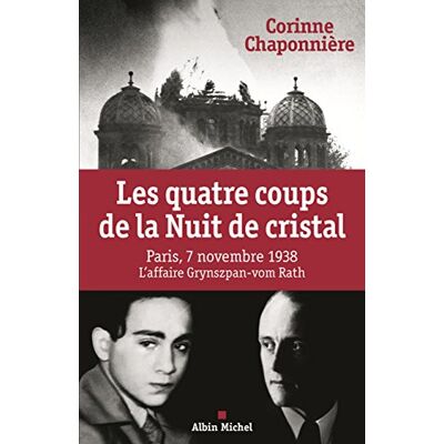Corinne Chaponnière Les Quatre Coups De La Nuit De Cristal : Paris, 7 Novembre 1938, L'Affaire Grynszpan-Vom Rath - Publicité Corinne Chaponnière Les Quatre Coups De La Nuit De Cristal : Paris, 7 Novembre 1938, L'Affaire Grynszpan-Vom Rath - Publicité