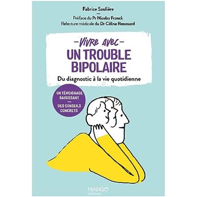 Fabrice Sauliere Vivre Avec Un Trouble Bipolaire : Du Diagnostic À La Vie Quotidienne - Publicité Fabrice Sauliere Vivre Avec Un Trouble Bipolaire : Du Diagnostic À La Vie Quotidienne - Publicité