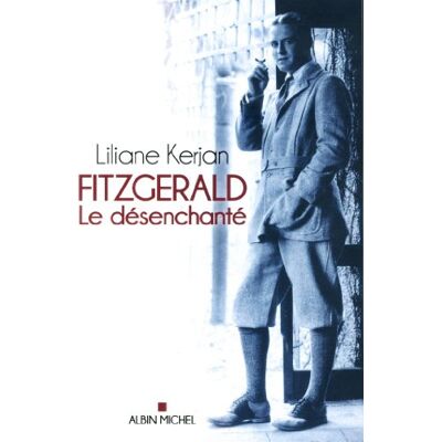Liliane Kerjan Fitzgerald : Le Désenchanté - Publicité Liliane Kerjan Fitzgerald : Le Désenchanté - Publicité