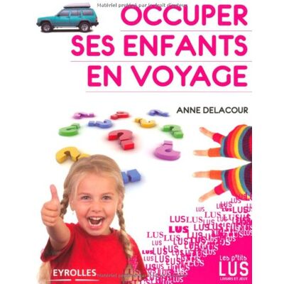 Anne Delacour Occuper Ses Enfants En Voyage - Publicité Anne Delacour Occuper Ses Enfants En Voyage - Publicité