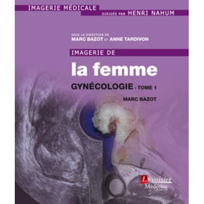 Collectif Imagerie De La Femme. Vol. 2. Gynécologie. Vol. 1 - Publicité Collectif Imagerie De La Femme. Vol. 2. Gynécologie. Vol. 1 - Publicité