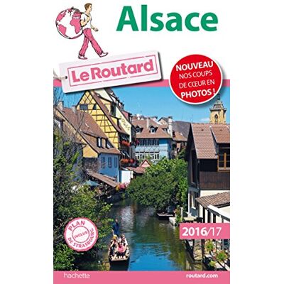 Le Routard Alsace : 2016-2017 - Publicité Le Routard Alsace : 2016-2017 - Publicité