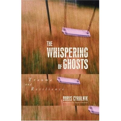 Boris Cyrulnik The Whispering Of Ghosts: Trauma And Resilience - Publicité Boris Cyrulnik The Whispering Of Ghosts: Trauma And Resilience - Publicité