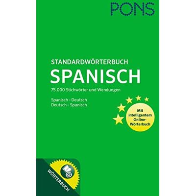 Pons Standardwörterbuch Spanisch-Deutsch / Deutsch-Spanisch: 75.000 Stichwörter Und Wendungen. Mit Intelligentem Online-Wörterbuch. Publicité Pons Standardwörterbuch Spanisch-Deutsch / Deutsch-Spanisch: 75.000 Stichwörter Und Wendungen. Mit Intelligentem Online-Wörterbuch. Publicité