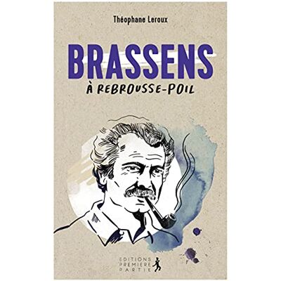 Théophane Leroux Brassens À Rebrousse-Poil - Publicité Théophane Leroux Brassens À Rebrousse-Poil - Publicité