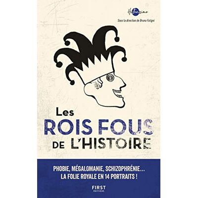 Bruno Fuligni Les Rois Fous De L'Histoire - Publicité Bruno Fuligni Les Rois Fous De L'Histoire - Publicité
