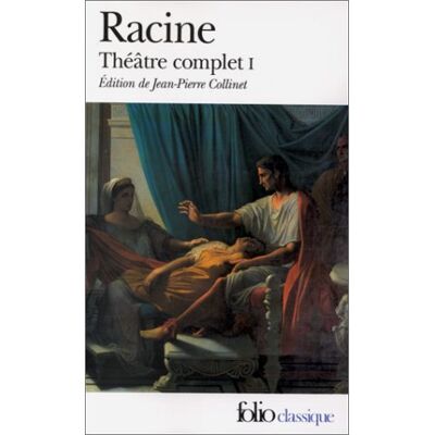 Racine, Jean Baptiste Théâtre Complet. Vol. 1 - Publicité Racine, Jean Baptiste Théâtre Complet. Vol. 1 - Publicité