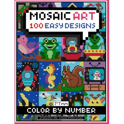 Sachin Sachdeva Mosaic Art Color By Number: 100 Easy Designs Coloring Book For Adults Relaxation And Stress Relief With 7*7 Mm Sections - Publicité Sachin Sachdeva Mosaic Art Color By Number: 100 Easy Designs Coloring Book For Adults Relaxation And Stress Relief With 7*7 Mm Sections - Publicité