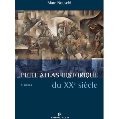 Marc Nouschi Petit Atlas Historique Du Xxe Siècle - Publicité Marc Nouschi Petit Atlas Historique Du Xxe Siècle - Publicité