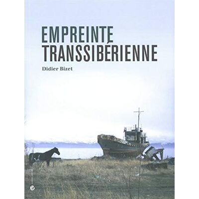 Didier Bizet Empreinte Transsibérienne - Publicité Didier Bizet Empreinte Transsibérienne - Publicité