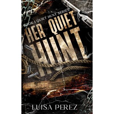 Luisa Perez Her Quiet Hunt: A Why Choose Dark Romance - Publicité Luisa Perez Her Quiet Hunt: A Why Choose Dark Romance - Publicité
